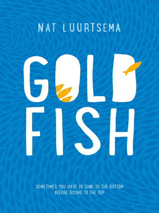 Title details for Goldfish by Nat Luurtsema - Wait list